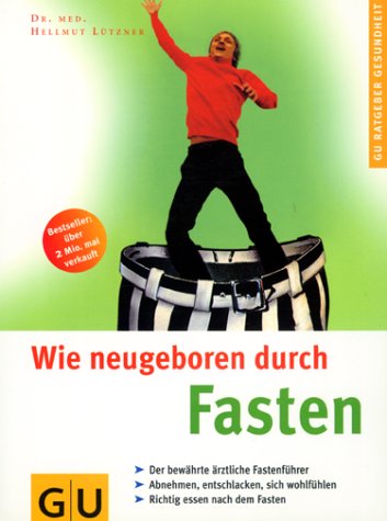 Beispielbild fr Wie neugeboren durch Fasten zum Verkauf von AwesomeBooks