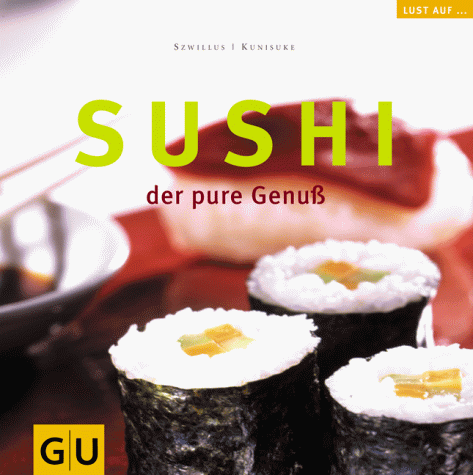 Beispielbild fr Sushi. Der pure Genu zum Verkauf von Trendbee UG (haftungsbeschrnkt)