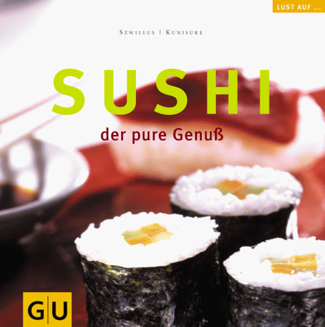 Imagen de archivo de Sushi. Der pure Genu a la venta por Trendbee UG (haftungsbeschrnkt)