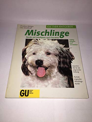 Stock image for Mischlinge. Hunde mit Intelligenz und Charakter richtig pflegen und und verstehen for sale by Versandantiquariat Felix Mcke