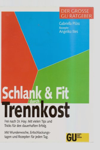 Imagen de archivo de Schlank und fit durch Trennkost a la venta por Leserstrahl  (Preise inkl. MwSt.)