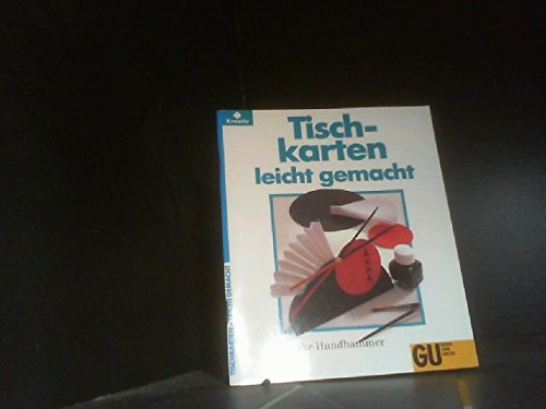 9783774215214: Tischkarten - leicht gemacht. Gster erfreuen mit hbschen Tischkarten wie Zebrastreifen, Windrad mit Fhnchen, Pnktel-Ei-Muschen, Halkreis mit ... Dreieck. Tips fr eine schne Beschriftung