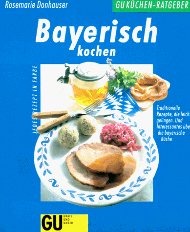 Imagen de archivo de Bayerisch kochen [Perfect Paperback] a la venta por tomsshop.eu