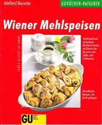 Beispielbild fr Wiener Mehlspeisen. Traditionell und verlockend: Berhmte Torten, verfhrerische Desserts und Ssses zum Schlemmen. Hinreissende Rezepte, die leicht gelingen zum Verkauf von medimops