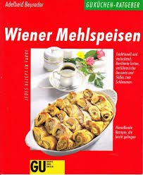 9783774215375: Wiener Mehlspeisen. Traditionell und verlockend: Berhmte Torten, verfhrerische Desserts und Ssses zum Schlemmen. Hinreissende Rezepte, die leicht gelingen