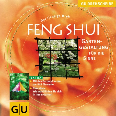 Stock image for Feng Shui - Gartengestaltung fr die Sinne for sale by medimops