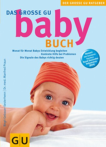 Beispielbild fr Das groAYe GU Babybuch: Monat fA�r Monat Babys Entwicklung begleiten. Konkrete HIife bei Problemen. Das Signal des Babys richtig deuten. Mit einem . Koschorz, Bund deutscher Hebammen (BDH) zum Verkauf von AwesomeBooks