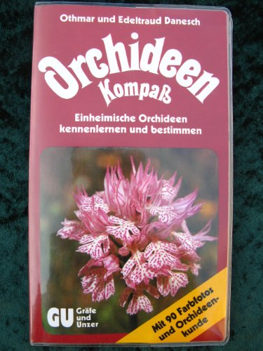 9783774216358: Daneschs Orchideen-Kompass. Die wildwachsenden Orchideen Mitteleuropas sicher bestimmen