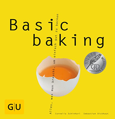 Stock image for Basic baking: Alles, was man braucht, um einfach gut zu backen (GU Basic cooking) for sale by medimops
