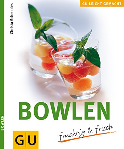 Stock image for Bowlen - fruchtig & frisch (GU Ratgeber) for sale by medimops