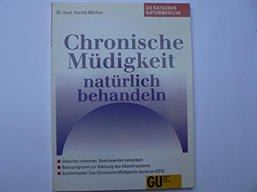 Stock image for Chronische Mdigkeit natrlich behandeln, GU Ratgeber Naturmedizin heute for sale by Antiquariat  Angelika Hofmann
