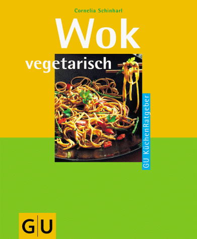 Wok vegetarisch [Perfect Paperback] Schinharl, Cornelia