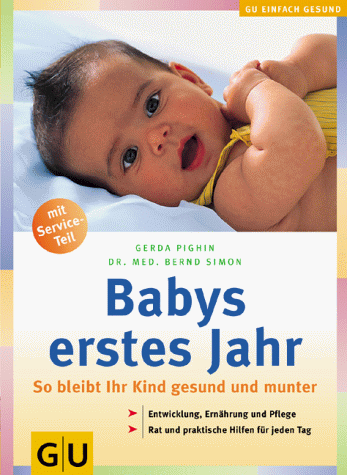 Beispielbild fr Babys erstes Jahr Pighin, Gerda and Simon, Bernd zum Verkauf von tomsshop.eu