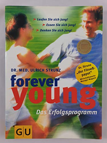 Stock image for Forever young, Das Erfolgsprogramm for sale by Colorado's Used Book Store