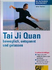 Beispielbild fr Tai Ji Quan. Harmonie fr Krper, Geist und Seele zum Verkauf von medimops