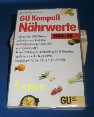 Imagen de archivo de GU Kompass Nhrwerte 1994/95. Jetzt mit ber 11000 Werten und vielen neuen Produkten. Die lebenswichtigen Nhrstoffe unserer Lebensmittel. Neu: . Empfehlungen fr die tgliche Nhrstoffzufuhr a la venta por Buchstube Tiffany