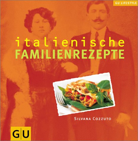 9783774220041: Italienische Familienrezepte (GU Lifestyle)