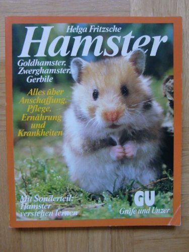 Imagen de archivo de Hamster. Goldhamster, Zwerghamster, Gerbile. Anschaffung, Pflege, Ernährung, Krankheiten. Sonderteil: Hamster verstehen lernen [Paperback] Helga, Fritzsche a la venta por tomsshop.eu