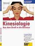 Kinesiologie : aus dem Stress in die Balance ; in wenigen Minuten stressfrei und befreit ; Stress...