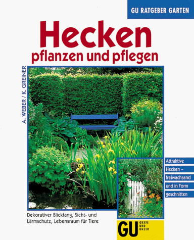 Stock image for Hecken pflanzen und pflegen, GU Ratgeber Garten for sale by medimops