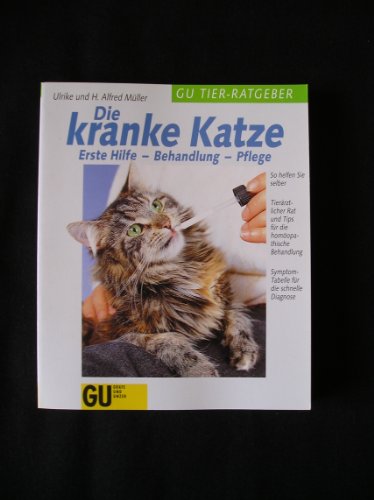 Stock image for Die kranke Katze. Erste Hilfe - Behandlung - Pflege for sale by Leserstrahl  (Preise inkl. MwSt.)