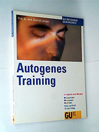 Imagen de archivo de Autogenes Training. Dreimal tglich zwei Minuten abschalten, loslassen, erholen a la venta por medimops