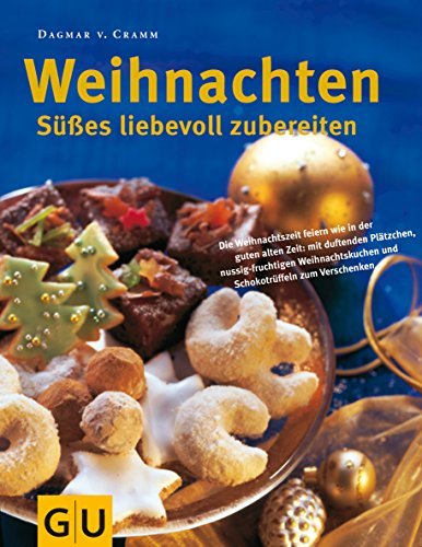 Weihnachten. SÃ¼ÃŸes liebevoll zubereiten. (9783774222045) by Cramm, Dagmar Von; Hupka, Herbert