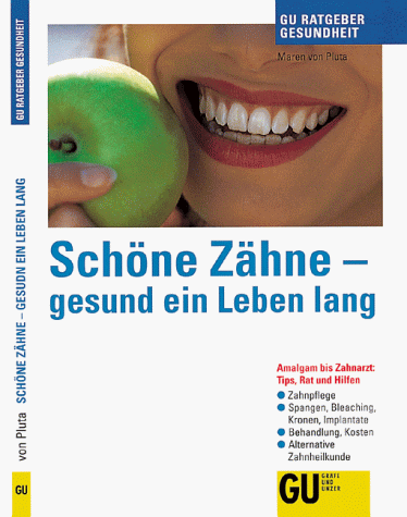 Schöne Zähne - gesund ein Leben lang