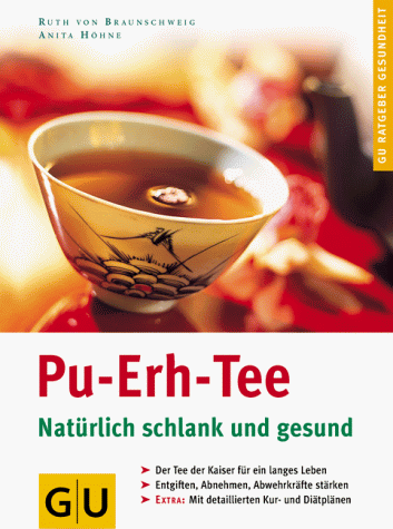 Stock image for Pu- Erh- Tee. Natrlich schlank und gesund for sale by medimops