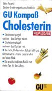 Beispielbild fr GU Kompa Cholesterin - Die Fett-, Cholesterin-, Ballaststoff- und zum Verkauf von Martin Preu / Akademische Buchhandlung Woetzel