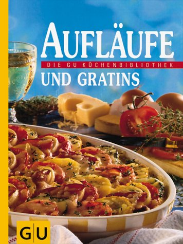 Beispielbild fr Auflufe und Gratins, Sonderleistung Kochen zum Verkauf von Versandantiquariat Felix Mcke