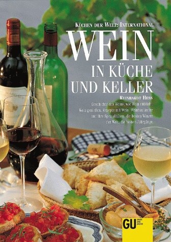 Imagen de archivo de Wein in Kche und Keller. a la venta por Online-Shop S. Schmidt