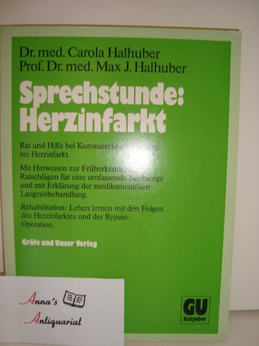 Sprechstunde: Herzinfarkt Rat und Hilfe bei Koronarerkrankung, Angina pectoris, Herzinfarkt vor u...