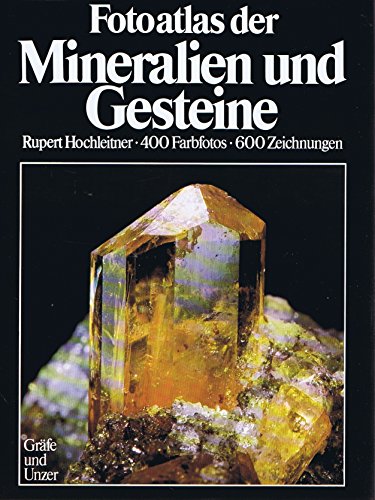 Imagen de archivo de Fotoatlas der Mineralien und Gesteine. Das groe Bestimmungsbuch in Farbe a la venta por medimops