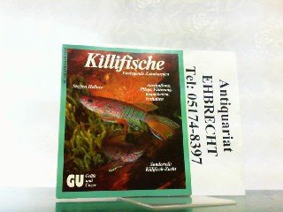 9783774224902: Killifische, Eierlegende Zahnkarpfen: Anschaffung, Pflege, Ftterung, Krankheiten, Verhalten ; Sonderteil: Killifischzucht