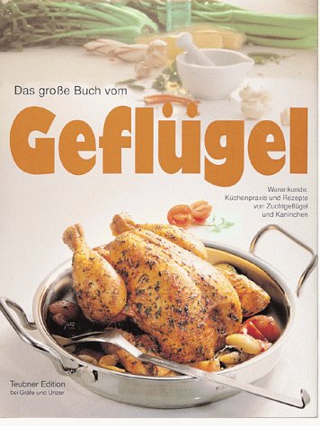 Das groÃŸe Buch vom GeflÃ¼gel. ZuchtgeflÃ¼gel und Kaninchen. (9783774225169) by SchÃ¶nfeldt, Sybil GrÃ¤fin.; Teubner, Christian.; Scholtyssek, Siegfried.