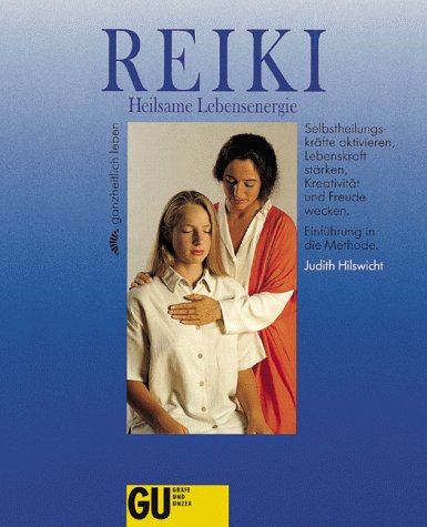 Stock image for Reiki Heilsame Lebensenergie, Ganzheitlich leben for sale by medimops