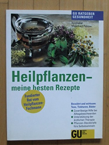 Beispielbild fr Heilpflanzen, meine besten Rezepte zum Verkauf von medimops