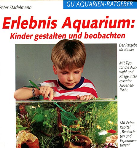 9783774226210: Erlebnis Aquarium, Kinder gestalten und beobachten