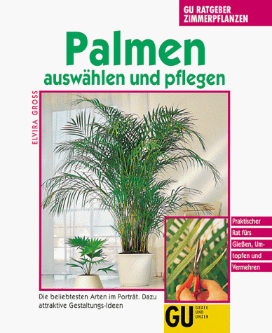 Beispielbild fr Palmen auswählen und pflegen zum Verkauf von WorldofBooks
