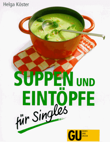 Beispielbild fr Suppen und Eintpfe fr Singles zum Verkauf von medimops