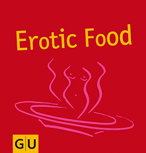 Beispielbild fr Erotic Food zum Verkauf von 3 Mile Island