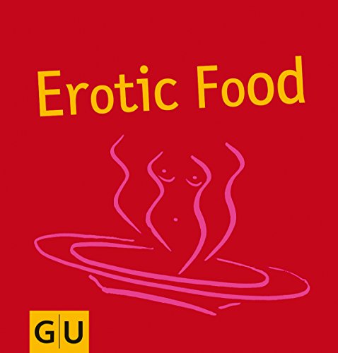 Stock image for Erotic food for sale by Antiquariat Buchtip Vera Eder-Haumer