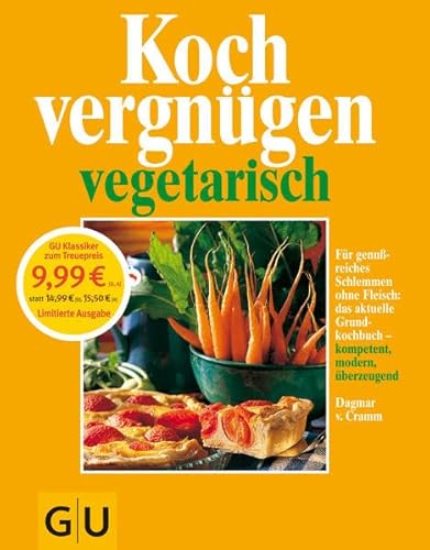 Beispielbild fr Kochvergnügen vegetarisch: Für genu reiches Schlemmen ohne Fleisch: das aktuelle Grundkochbuch, kompetent, modern, überzeugend. Vielfalt wie noch nie zum Verkauf von WorldofBooks