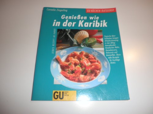 Beispielbild fr Geniessen wie in der Karibik [Perfect Paperback] Zingerling, Cornelia zum Verkauf von tomsshop.eu