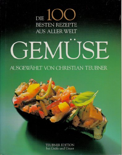 Stock image for Die 100 besten Rezepte aus aller Welt: GEMSE. for sale by Antiquariat Mercurius