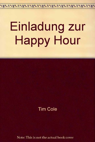 Stock image for Einladung zur Happy Hour [Hardcover] for sale by tomsshop.eu