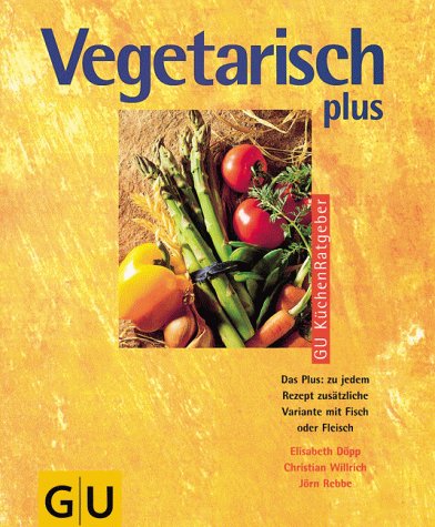 Stock image for Vegetarisch plus for sale by Eulennest Verlag e.K.
