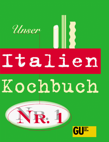 Beispielbild für Unser Italien-Kochbuch Nr. 1 zum Verkauf von AwesomeBooks