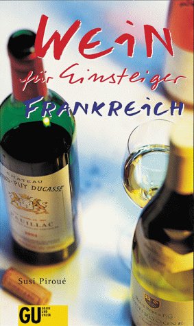 Beispielbild fr Wein fr Einsteiger. Frankreich zum Verkauf von medimops